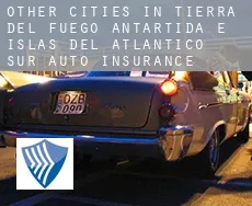 Other cities in Tierra del Fuego, Antartida e Islas del Atlantico Sur  auto insurance