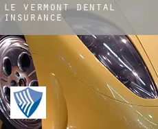 Le Vermont  dental insurance