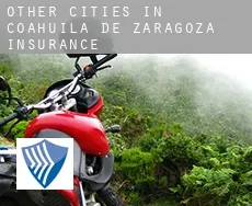 Other cities in Coahuila de Zaragoza  insurance